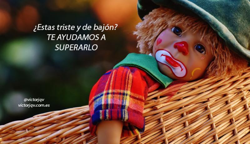 ¿Estas triste y de bajón? TE AYUDAMOS A SUPERARLO