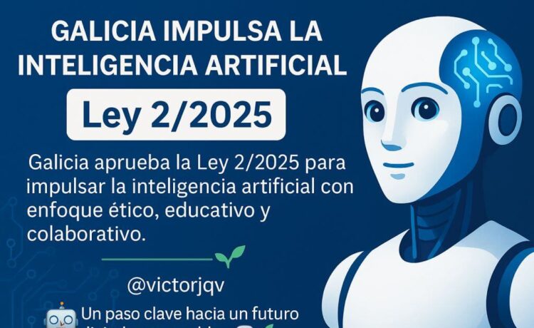 Galicia aprueba la Ley 2/2025 para impulsar la inteligencia artificial
